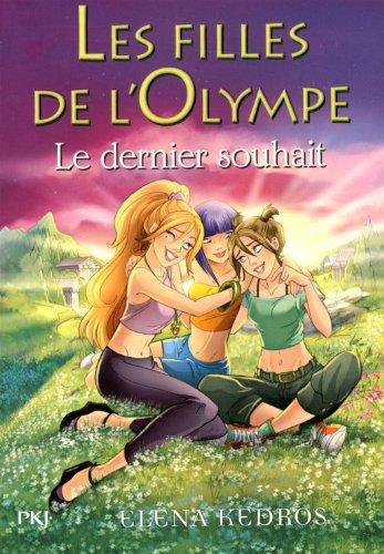 Les filles de l'Olympe. Vol. 6. Le dernier souhait