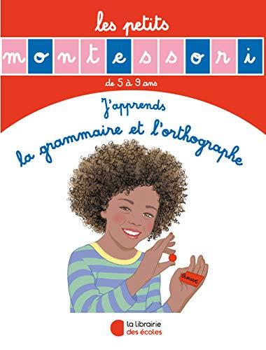 J'apprends la grammaire et l'orthographe : langage, de 3 à 9 ans