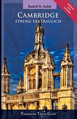 Cambridge: Streng Vertraulich (Phekaruma Travel Guides: Streng Vertraulich)