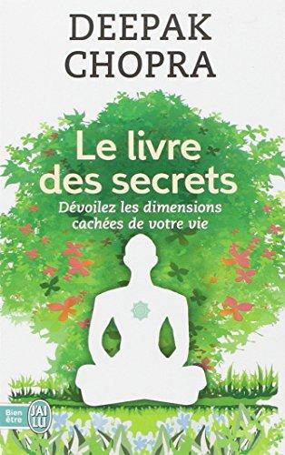 Le livre des secrets : dévoilez les dimensions cachées de votre vie