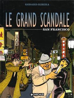 Le Grand scandale. Vol. 3. San Francisco