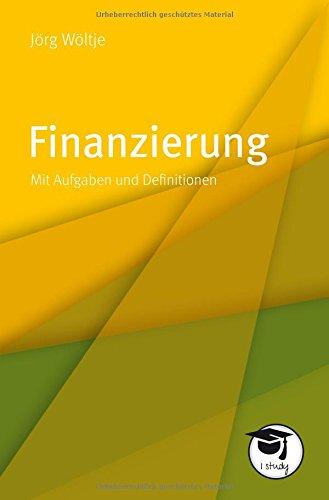 Finanzierung. Mit Aufgaben und Definitionen (Die gelbe Reihe)