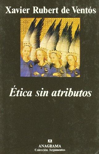 Ética sin atributos (Argumentos)