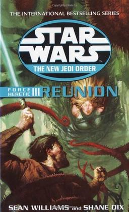 Star Wars: The New Jedi Order - Force Heretic III Reunion: Reunion v. 3