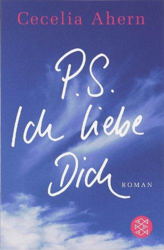 P.S. Ich liebe Dich: Roman