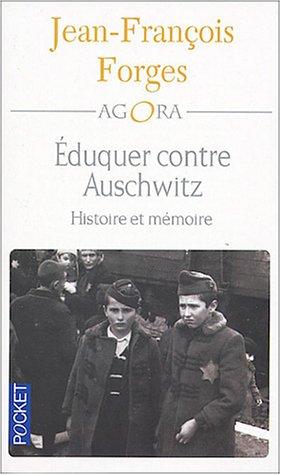 Eduquer contre Auschwitz : histoire et mémoire