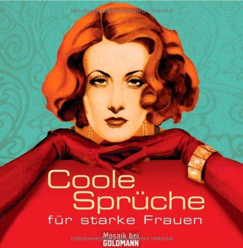 Coole Sprüche für starke Frauen