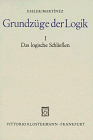 Grundzüge der Logik, in 2 Bdn., Bd.1, Das logische Schließen