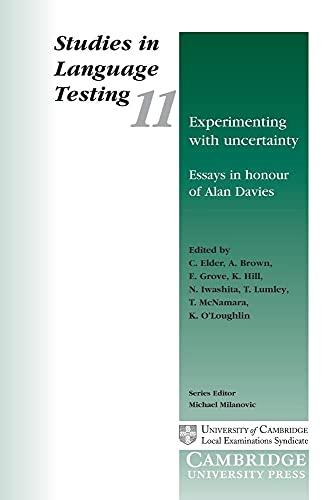 Experimenting with Uncertainty: Essays In Honour Of Alan Davies (Studies in Language Testing)