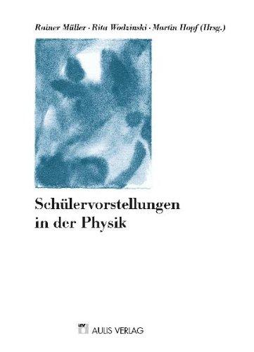 Physik allgemein / Schülervorstellungen in der Physik: Festschrift für Hartmut Wiesner