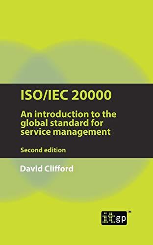 ISO/IEC 20000: An Introduction to the Global Standard for Service Management