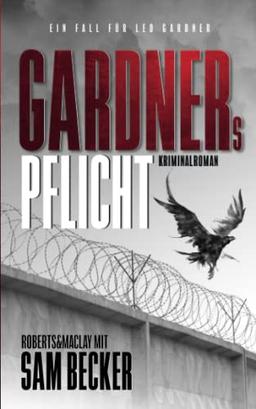 Gardners Pflicht (Ein Fall für Leo Gardner, Band 1)