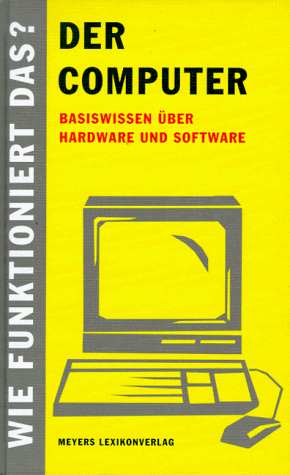 Wie funktioniert das?, Der Computer