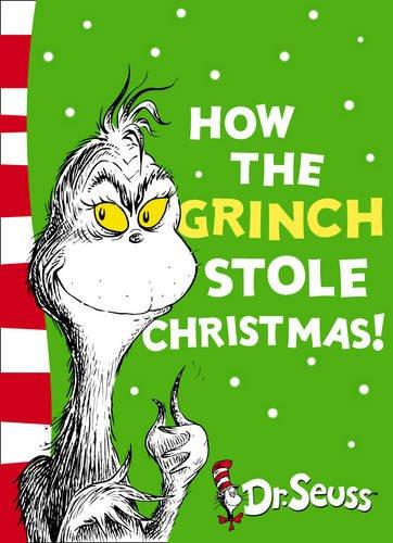 How the Grinch Stole Christmas! (Dr. Seuss)