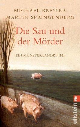 Die Sau und der Mörder: Ein Münsterlandkrimi (Ein Dieter-Nannen-Krimi)