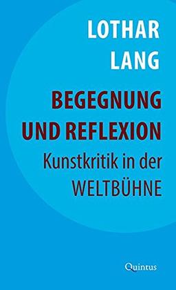 Begegnung und Reflexion: Kunstkritik in der Weltbühne