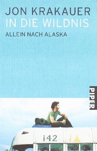 In die Wildnis: Allein nach Alaska