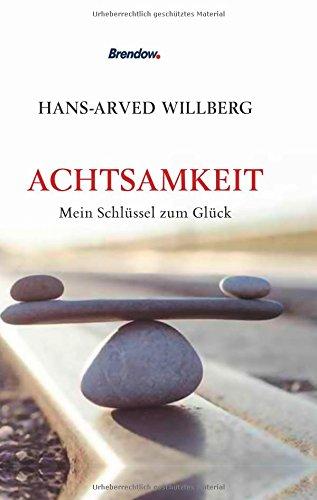 Achtsamkeit - mein Schlüssel zum Glück