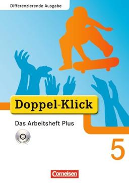 Doppel-Klick - Differenzierende Ausgabe: 5. Schuljahr - Das Arbeitsheft Plus mit CD-ROM