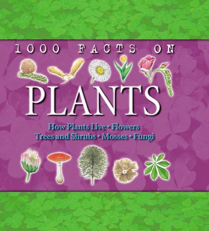 1000 Facts on Plants