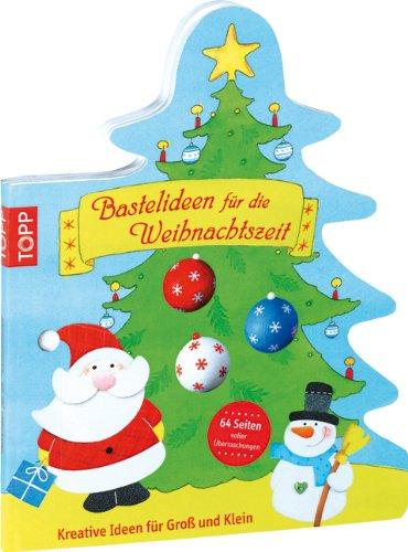 Bastelideen für die Weihnachtszeit: Kreative Ideen für Groß und Klein