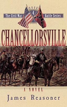 Chancellorsville (The Civil War Battle Series, 4, Band 4)