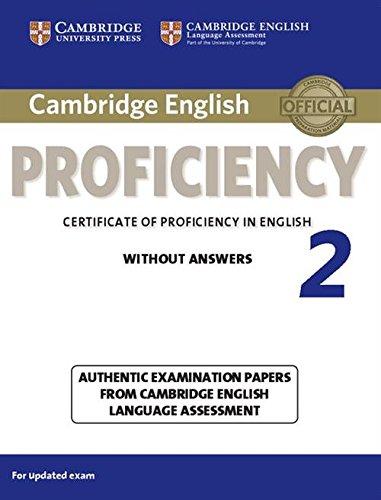 Cambridge English Proficiency 2 Student's Book Without Answers: Authentic Examination Papers from Cambridge English Language Assessment (Cpe Practice Tests)