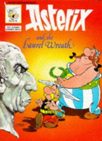 Asterix and the Laurel Wreath (Classic Asterix paperbacks)