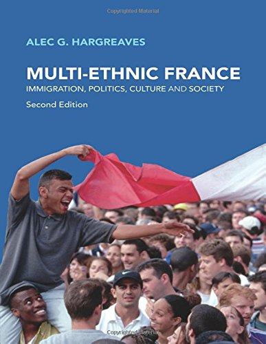 Multi-Ethnic France: Immigration, Politics, Culture and Society