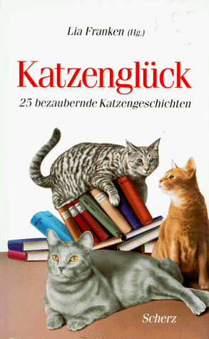 Katzenglück. 25 bezaubernde Katzengeschichten