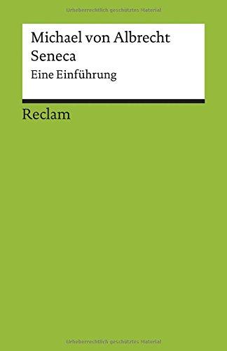 Seneca: Eine Einführung (Reclams Universal-Bibliothek)