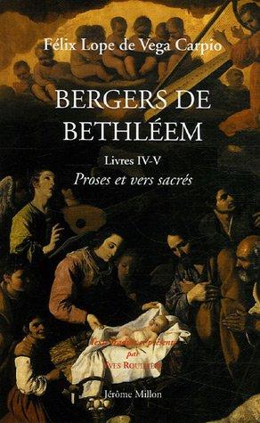 Bergers de Bethléem : livres IV-V : proses et vers sacrés, adressés à Carlos Félix son fils