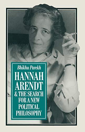 Hannah Arendt and the Search for a New Political Philosophy