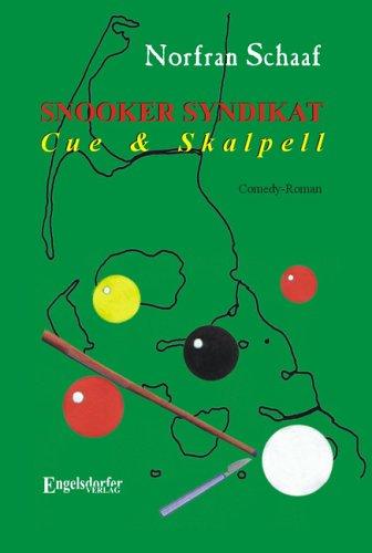 Snooker Syndikat - Cue & Skalpell: Comedy-Roman