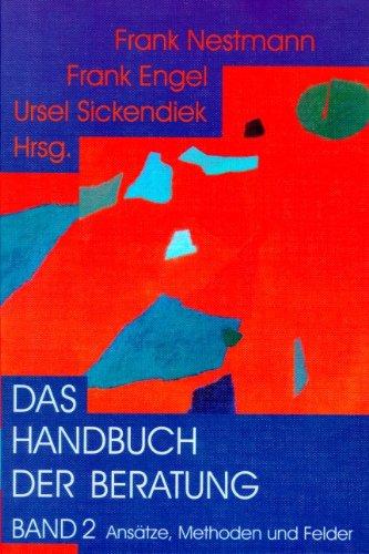 Das Handbuch der Beratung 2: Ansätze, Methoden und Felder: BD 2