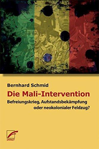 Die Mali-Intervention: Befreiungskrieg, Aufstandsbekämpfung oder neokolonialer Feldzug?