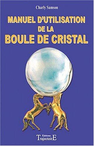 Manuel d'utilisation de la boule de cristal