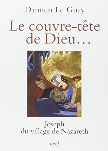 Le couvre-tête de Dieu... : Joseph du village de Nazareth