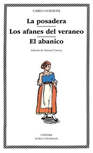 La posadera. Los afanes del veraneo. El abanico (Letras Universales)