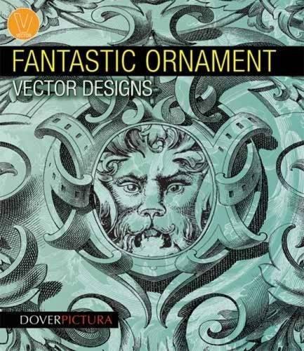 Fantastic Ornament Vector Designs (Dover Pictura Vector Designs)