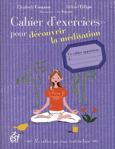 Cahier d'exercices pour découvrir la méditation