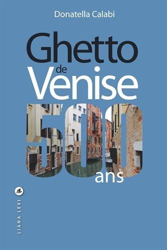 Ghetto de Venise, 500 ans