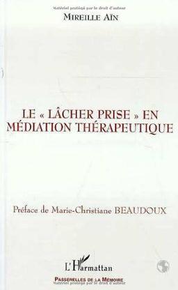 Le lâcher prise en médiation thérapeutique