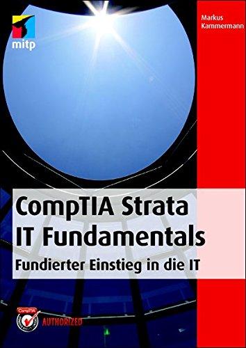 CompTIA Strata IT Fundamentals: Fundierter Einstieg in die IT (mitp Professional)