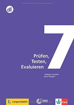 DLL 07: Prüfen, Testen, Evaluieren: Buch mit DVD (dll - deutsch lehren lernen: Fort- und Weiterbildung weltweit)