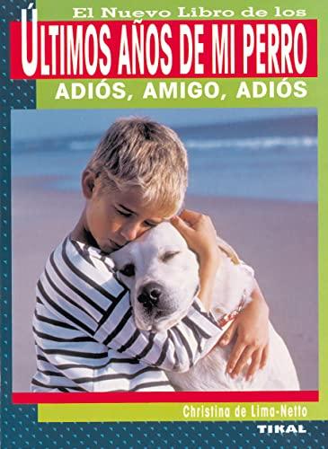 El nuevo libro de los últimos años de mi perro (Los Últimos Días De Mi Perro)