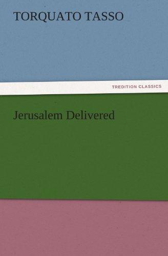 Jerusalem Delivered (TREDITION CLASSICS)