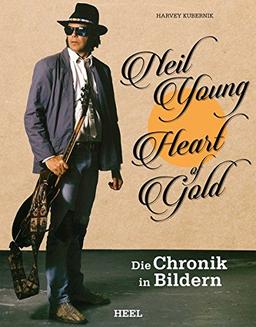 Neil Young: Heart of Gold: Die Chronik in Bildern