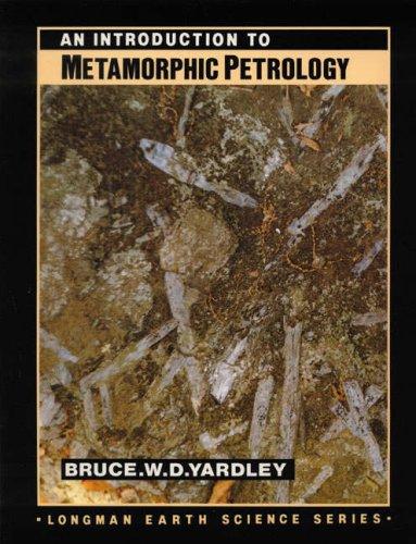 An Introduction to Metamorphic Petrology (Longman Earth Science Series)