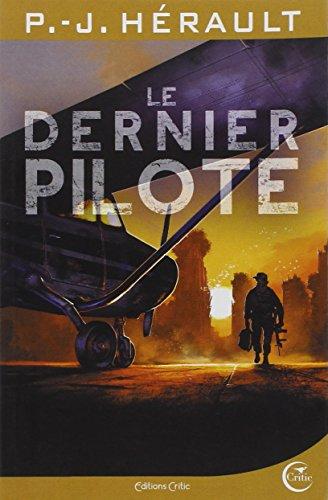 Le dernier pilote. Après le chaos